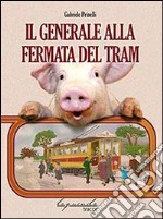 Il generale alla fermata del tram libro