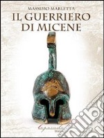 Il guerriero di Micene libro