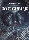 Io e Guru Ji libro