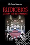 Rudiobios. I misteri sulla via Francigena libro