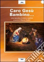 Caro Gesù Bambino... libro