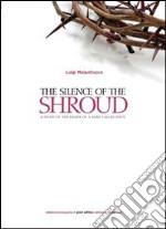 Il silenzio della Sindone. Analisi della morte di un uomo chiamato Gesù. Ediz. inglese