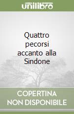 Quattro pecorsi accanto alla Sindone libro