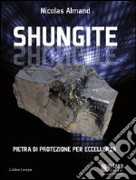 Shungite pietra di protezione per eccellenza libro