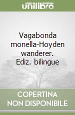 Vagabonda monella-Hoyden wanderer. Ediz. bilingue libro