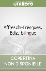 Affreschi-Fresques. Ediz. bilingue libro