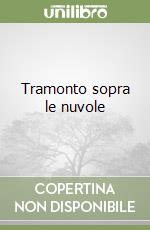 Tramonto sopra le nuvole libro