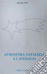 Atmosfera natalizia a Cavedago libro