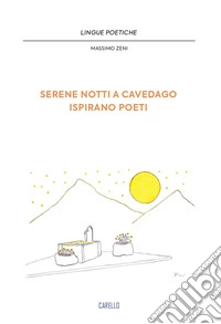 Serene notti a Cavedago ispirano poeti libro