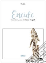 Eneide. Trascritta in prosa da Franco Gargiulo libro