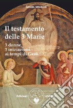 Il testamento delle Tre Marie libro