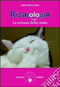 Risatologia. La scienza della risata libro