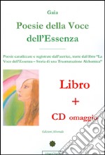 Poesie della voce dell'essenza. Con CD Audio libro