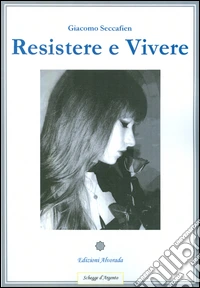 Resistere e vivere