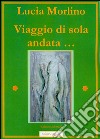 Viaggio di sola andata... libro