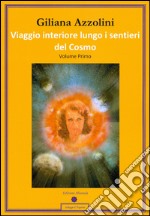 Viaggio interiore lungo i sentieri del Cosmo. Diario di un percorso interiore libro