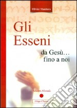 Gli Esseni da Gesù... fino a noi libro