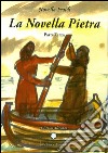 La novella pietra. Parte terza libro di Ivaldi Novella