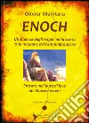 Enoch. L'influenza degli angeli nella storia & la missione del femminino sacro libro
