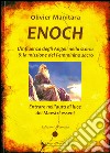 Enoch. L'influenza degli angeli nella storia & la missione del femminino sacro libro di Manitara Olivier