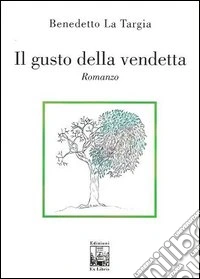 Il gusto della vendetta libro