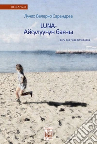 Aisuluu. Bella come la luna. Ediz. in kirghiso libro