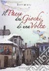 Il paese dei giochi di una volta libro