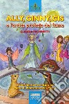 Ally, Ginny, Cis e l'antica profezia del fiume libro