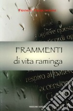 Frammenti di vita raminga libro