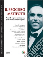 Processo a Matteotti. Aspetti e problemi su una questione ancora aperta