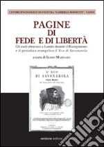 Pagine di fede e di libertà. Gli esuli abruzzesi a Londra durante il Risorgimento e il periodico evangelico l'Eco di Savonarola libro