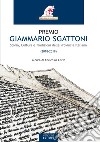 Premio Giammario Sgattoni. Storia, cultura e tradizioni della provincia italiana (2018-2019) libro di Di Carlo E. (cur.)