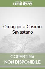 Omaggio a Cosimo Savastano libro