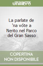 La parlate de 'na vóte a Nerito nel Parco del Gran Sasso libro
