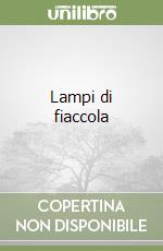 Lampi di fiaccola libro