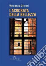 L'acrobata della bellezza