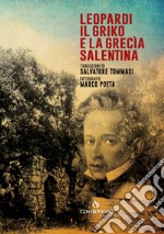 Leopardi, il griko e la Grecìa salentina. Testo originale a fronte libro