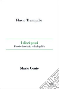 I dieci passi. Piccolo breviario sulla legalità libro