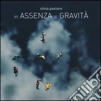 In assenza di gravità. Ediz. illustrata libro