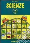 Scienze. Per la Scuola elementare. Vol. 2 libro di Signorelli Diana