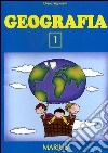 Geografia 1. Per la Scuola elementare libro di Signorelli Diana