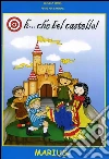Oh... che bel castello! Fiabe per bambini. Ediz. illustrata libro