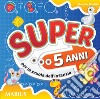 Super... Per la 3ª classe della Scuola materna libro