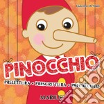 Pinocchio. Prelettura, prescrittura, precalcolo libro