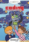 Coding. Per bambine e bambini. Ediz. per la scuola libro