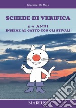 Schede di verifica 5-6 anni. Insieme al gatto con gli stivali libro