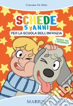 Schede 5 anni. Per la scuola dell'infanzia. Ediz. per la scuola libro