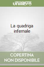 La quadriga infernale libro