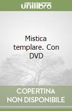 Mistica templare. Con DVD
