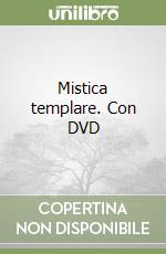 Mistica templare. Con DVD libro